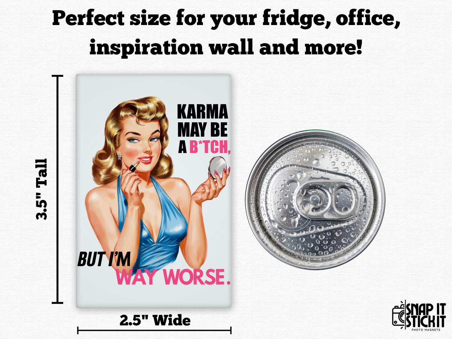 Karma May Be A Bitch... But I'm Way Worse - Rectangle Magnet