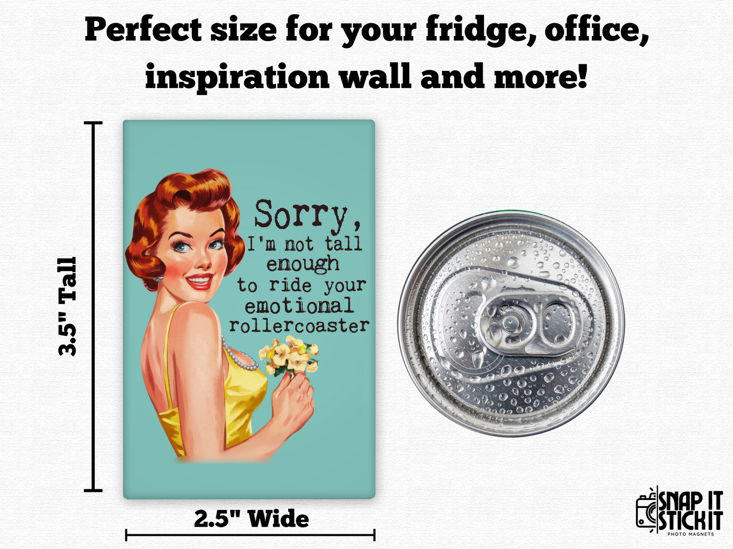 Sorry... I'm Not Tall Enough To Ride Your Emotional Rollercoaster - Rectangle Magnet