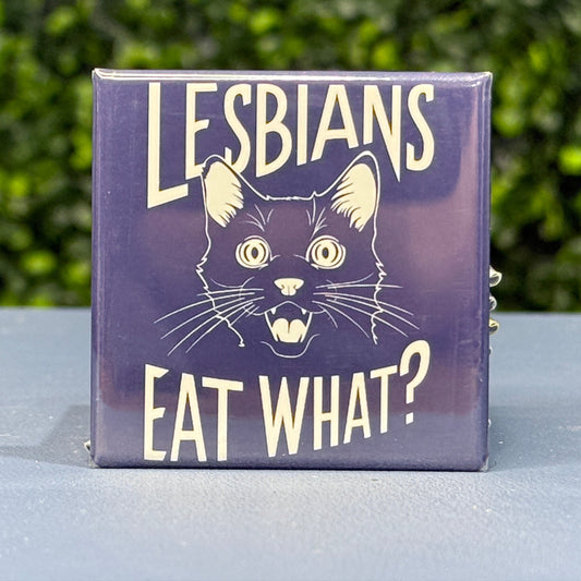 Lesbians Eat What - Cat Humor 2x2 Square Magnet