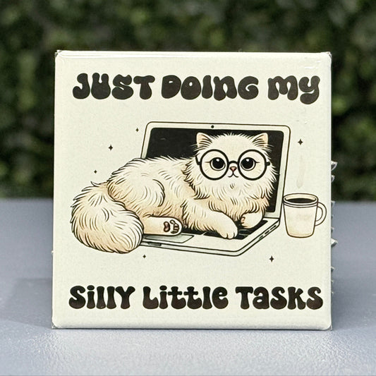 Just Doing My Silly Little Tasks - Funny Cat Magnet