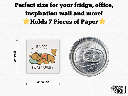 It's Too Peopley Outside - Cat Humor 2x2 Square Magnet