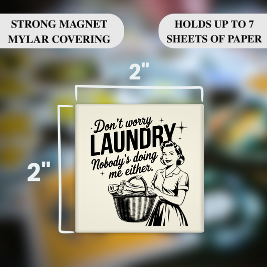 Don’t Worry Laundry – Funny Sarcastic Retro Housewife Magnet