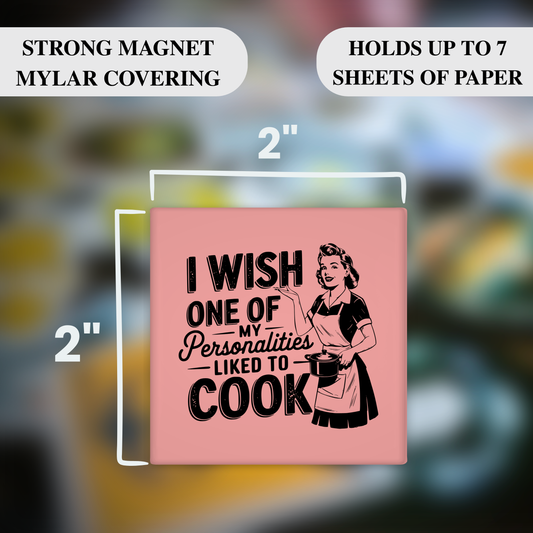 I Wish One Personality Cooked Magnet – Funny Sarcastic Retro Housewife Magnet