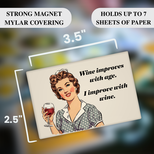 Wine Improves With Age Magnet – Funny Sarcastic Retro Housewife Magnet