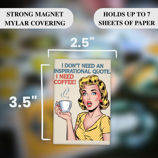 I Need Coffee Not Quotes – Funny Sarcastic Retro Housewife Magnet