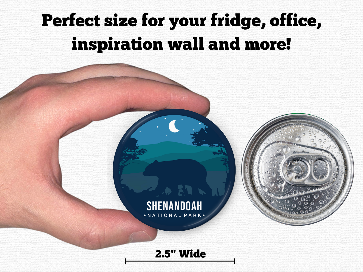 National Park magnet size reference – 2.5” round magnet held in hand next to a soda can, with text stating “Perfect size for your fridge, office, inspiration wall and more!” Design features a bear silhouette under a crescent moon with layered mountain scenery. Ideal for national park fans, travelers, or outdoor lovers.