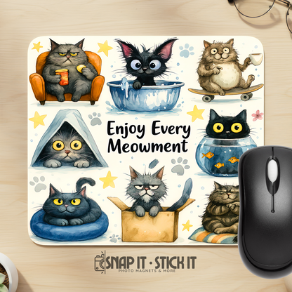 Enjoy Every Meowment Mouse Pad – 8.5” x 9” Funny Cat Office Gift