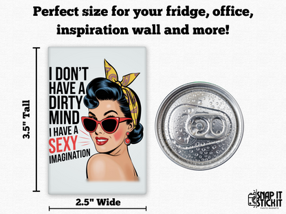 I Don't Have A Dirty Mind... I Have A Sexy Imagination - Rectangle Magnet