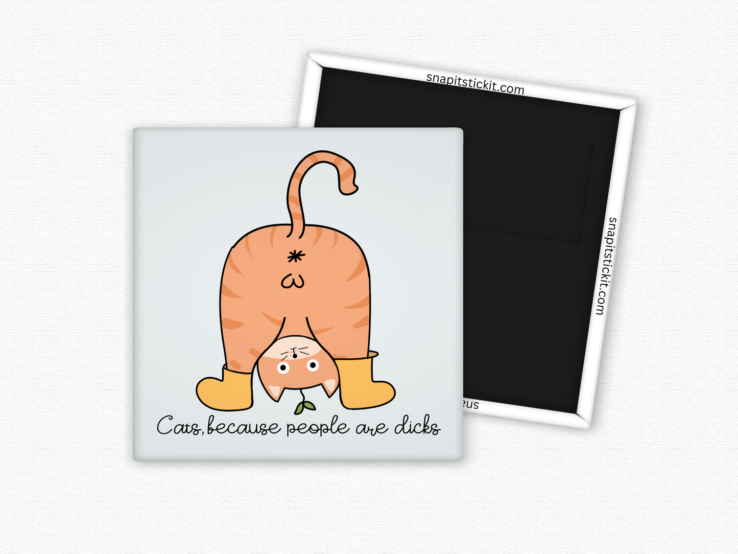 Cats... Because People Are Dicks - Cat Humor 2x2 Square Magnet