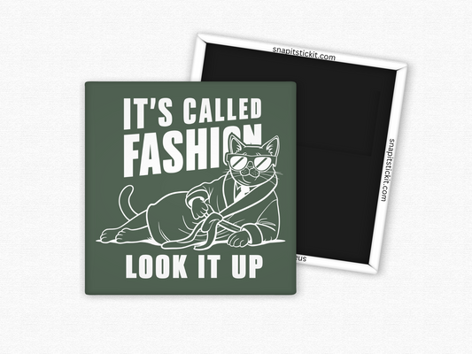 It's Called Fashion... Look It Up - Cat Humor 2x2 Square Magnet