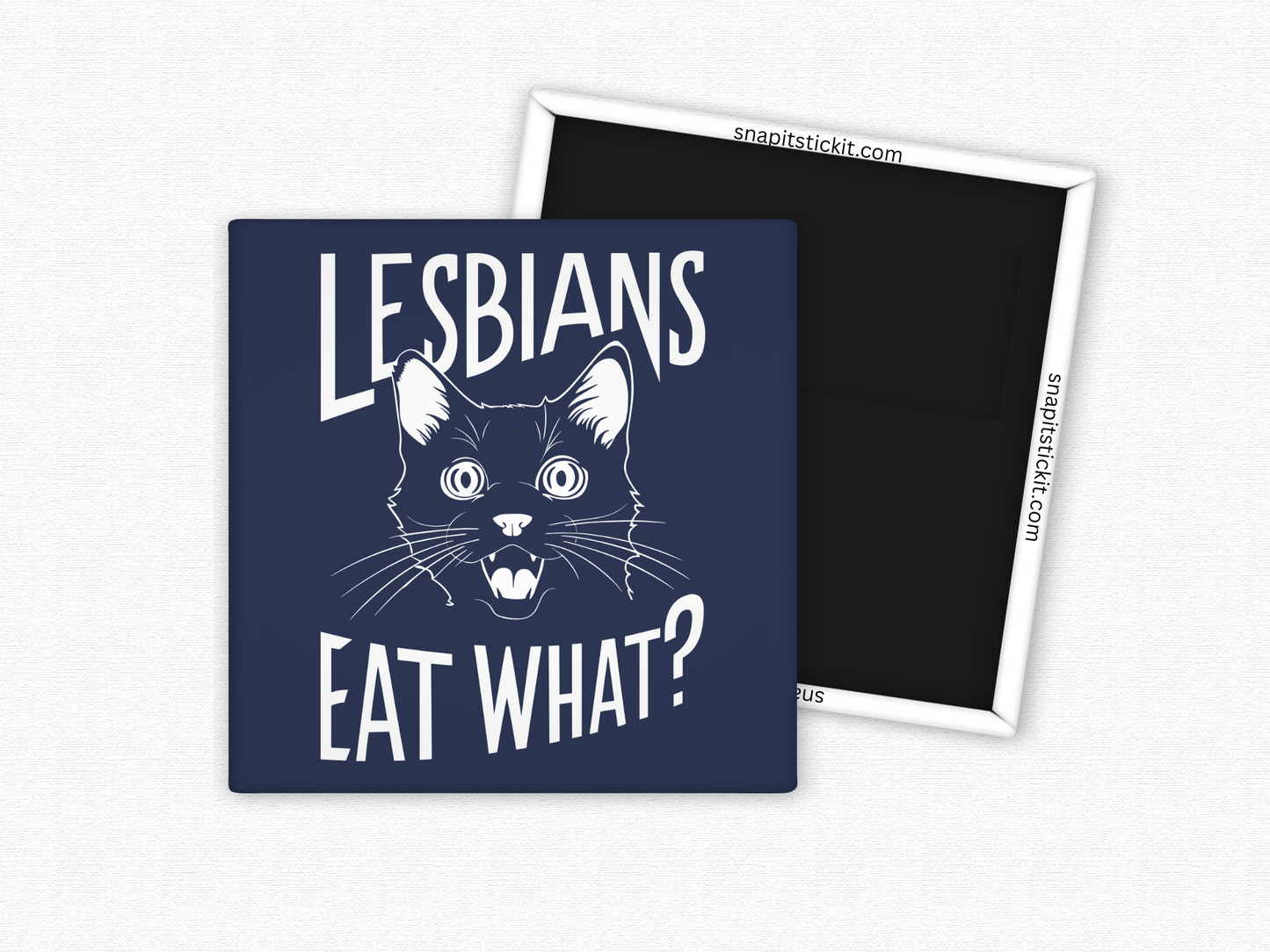 Lesbians Eat What - Cat Humor 2x2 Square Magnet