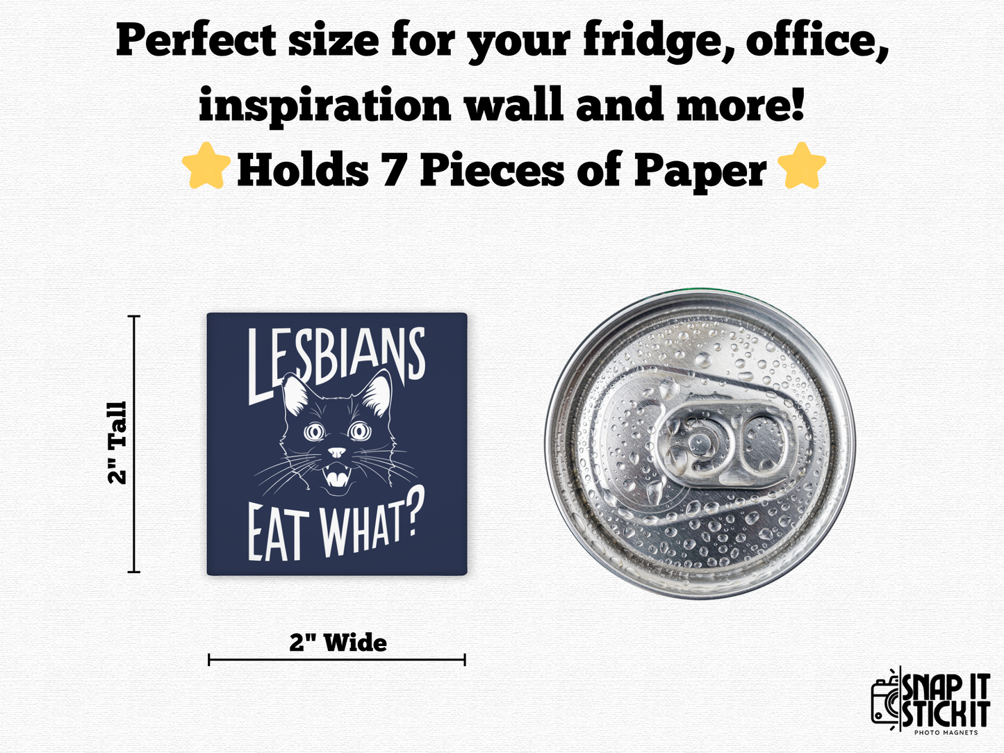 Lesbians Eat What - Cat Humor 2x2 Square Magnet