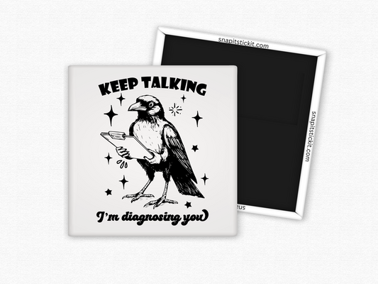 Keep Talking – Diagnosing Bird Magnet with Dark Humor