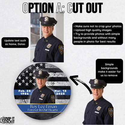 Police Custom Memorial Button – Custom In Honor of Officer Pin – Forever In Our Hearts Keepsake