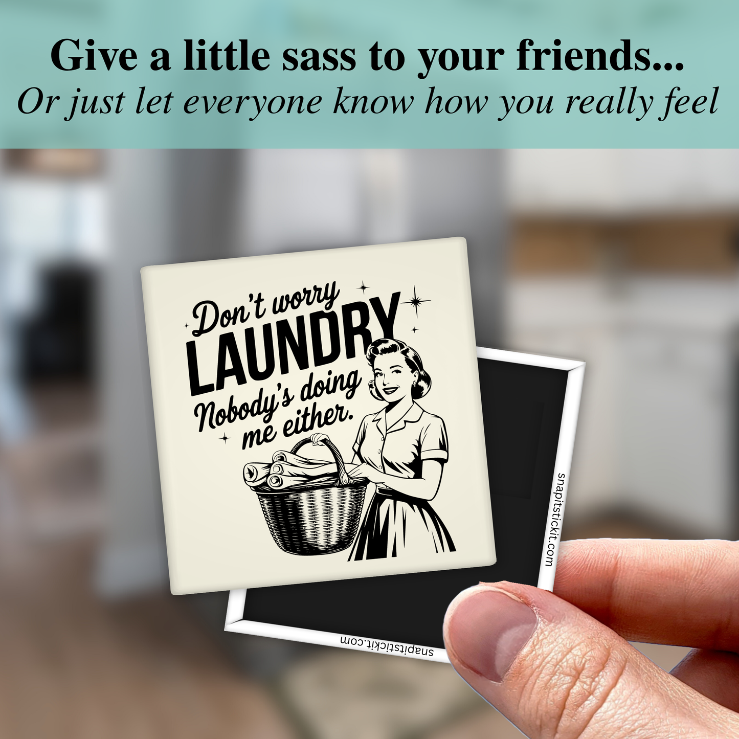 Don’t Worry Laundry – Funny Sarcastic Retro Housewife Magnet