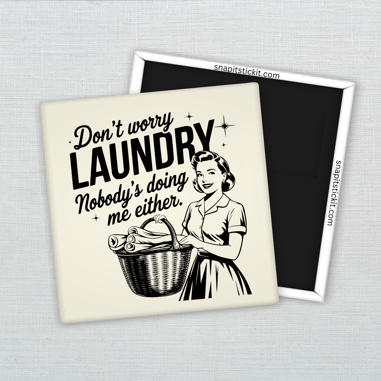 Don’t Worry Laundry – Funny Sarcastic Retro Housewife Magnet