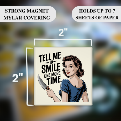 Tell Me to Smile Again – Funny Sarcastic Retro Housewife Magnet