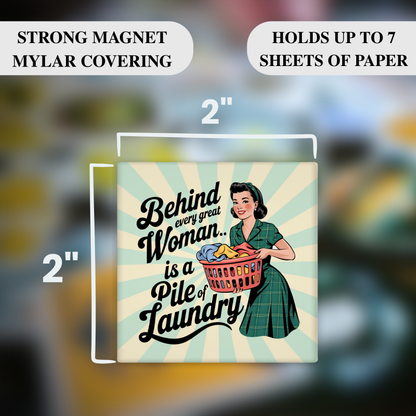 Behind Every Great Woman Is a Pile of Laundry Magnet – Funny Sarcastic Retro Housewife Magnet