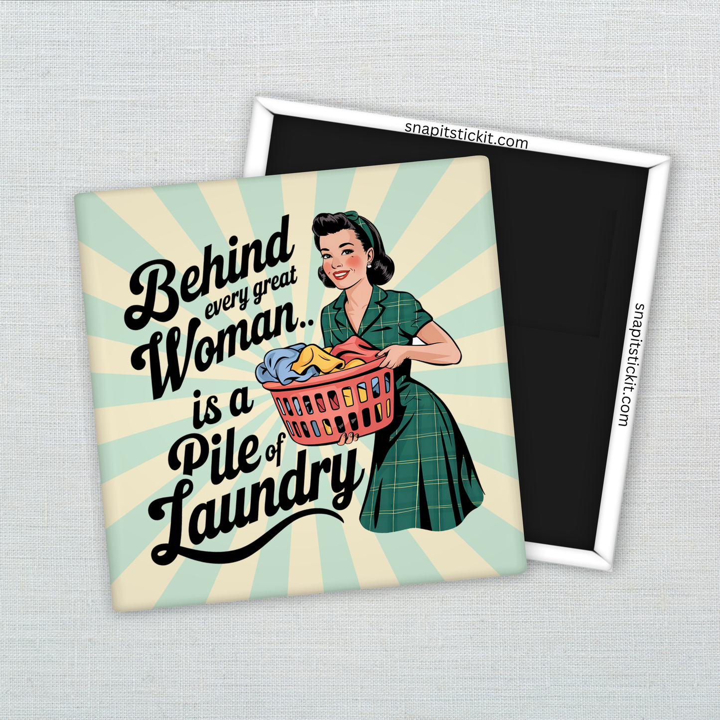 Behind Every Great Woman Is a Pile of Laundry Magnet – Funny Sarcastic Retro Housewife Magnet