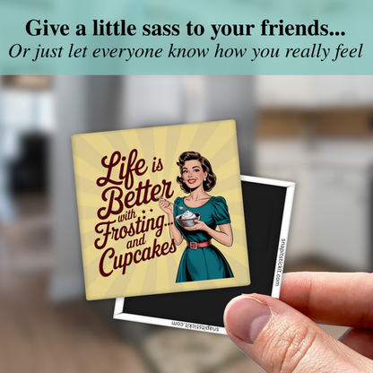 Life Is Better with Frosting Magnet – Funny Sarcastic Retro Housewife Magnet
