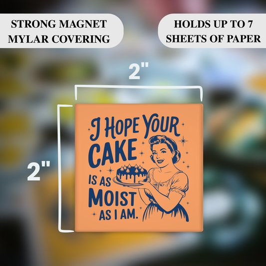I Hope Your Cake is Moist Magnet – Funny Sarcastic Retro Housewife Magnet