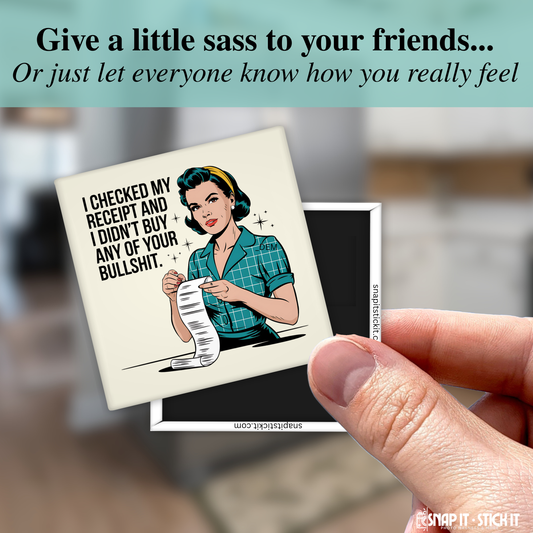 Didn’t Buy Your Bullshit Magnet – Funny Sarcastic Retro Housewife Magnet