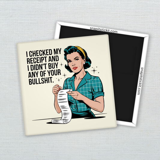 Didn’t Buy Your Bullshit Magnet – Funny Sarcastic Retro Housewife Magnet