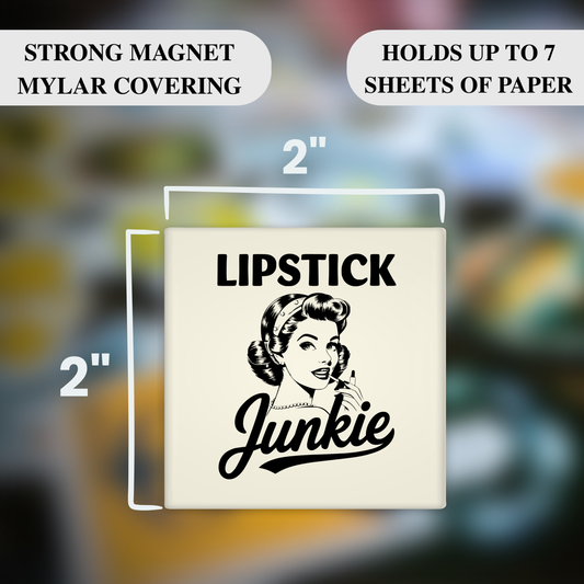 Lipstick Junkie Magnet – Funny Sarcastic Retro Housewife Magnet