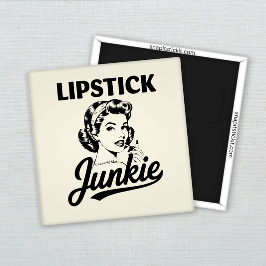 Lipstick Junkie Magnet – Funny Sarcastic Retro Housewife Magnet