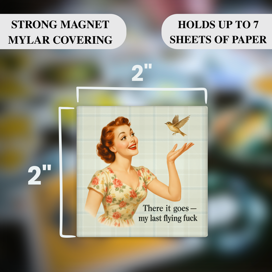 Last Flying F*ck Magnet – Funny Sarcastic Retro Housewife Magnet