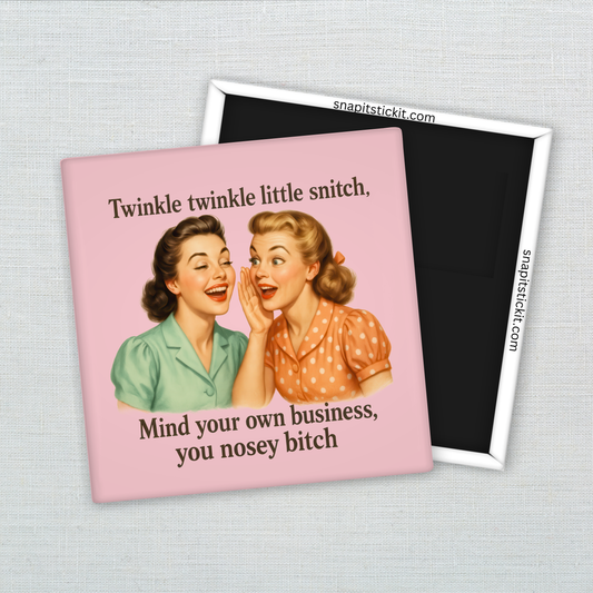 Twinkle Twinkle Little Snitch Magnet – Funny Sarcastic Retro Housewife Magnet