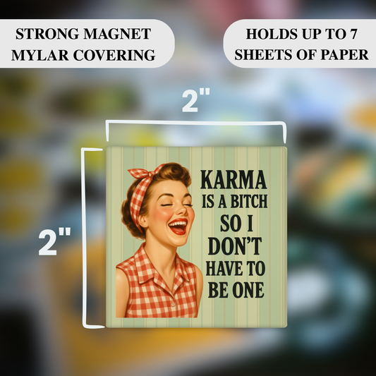 Karma Is a Bitch So I Don’t Have to Be One – Funny Sarcastic Retro Housewife Magnet