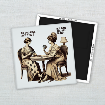 Not Even One, Girl – Go Fish – Funny Sarcastic Retro Housewife Magnet