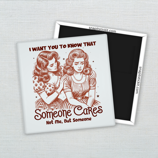 Someone Cares… Not Me – Funny Sarcastic Retro Housewife Magnet