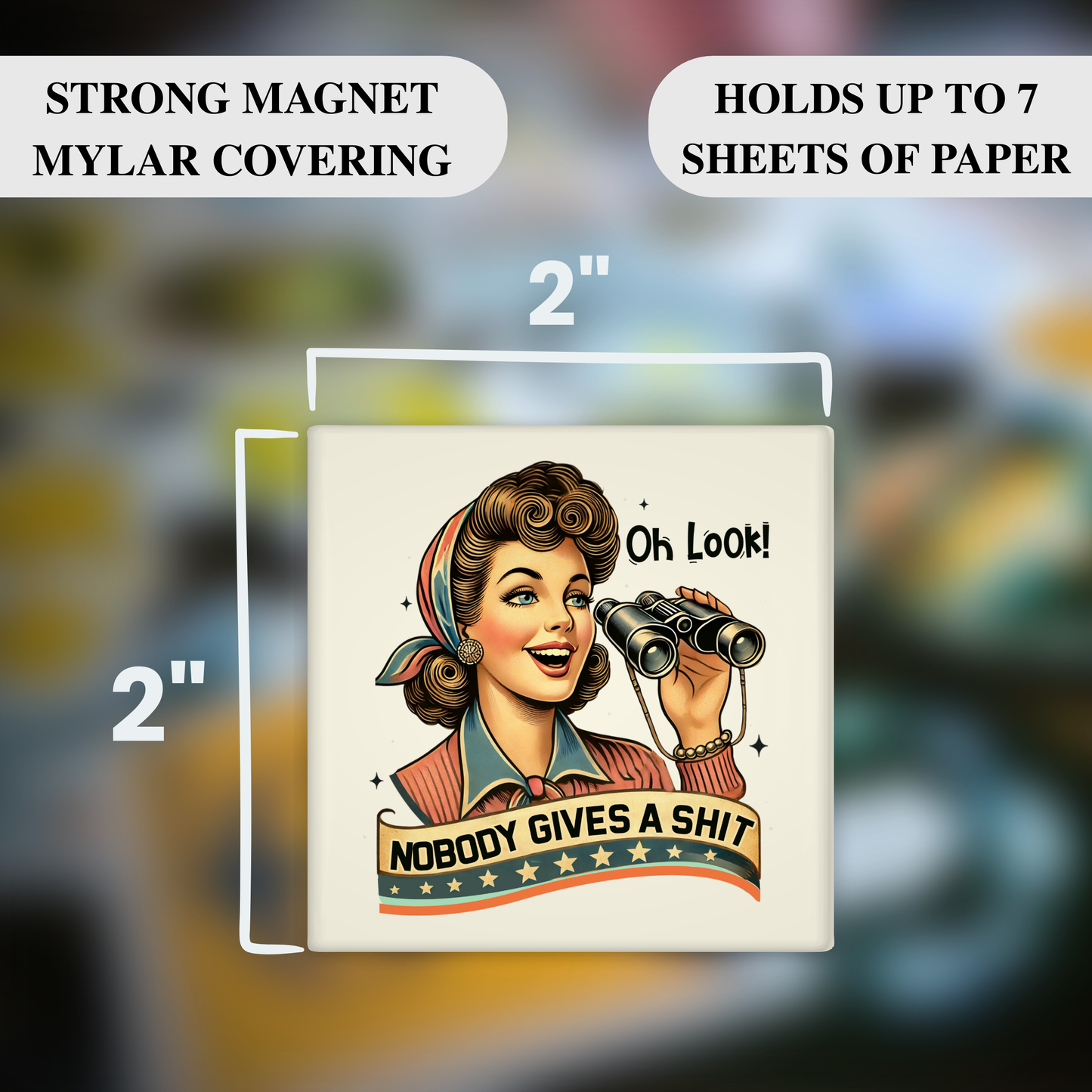 Oh Look, Nobody Gives a Shit – Funny Sarcastic Retro Housewife Magnet