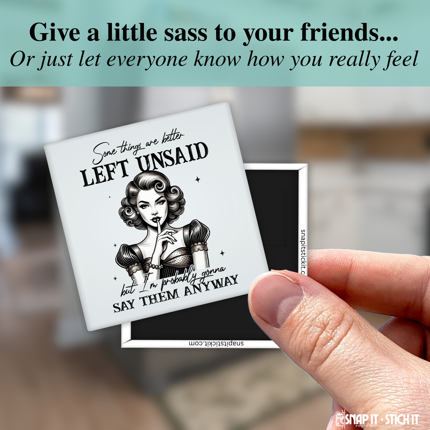 Some Things Are Better Left Unsaid – Funny Sarcastic Retro Housewife Magnet