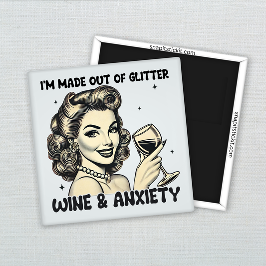 Glitter, Wine & Anxiety – Funny Sarcastic Retro Housewife Magnet