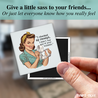 I Checked My Receipt – Funny Sarcastic Retro Housewife Magnet