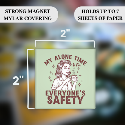 My Alone Time Is for Everyone’s Safety – Funny Sarcastic Retro Housewife Magnet