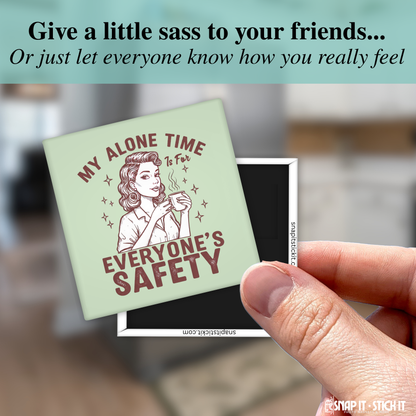 My Alone Time Is for Everyone’s Safety – Funny Sarcastic Retro Housewife Magnet