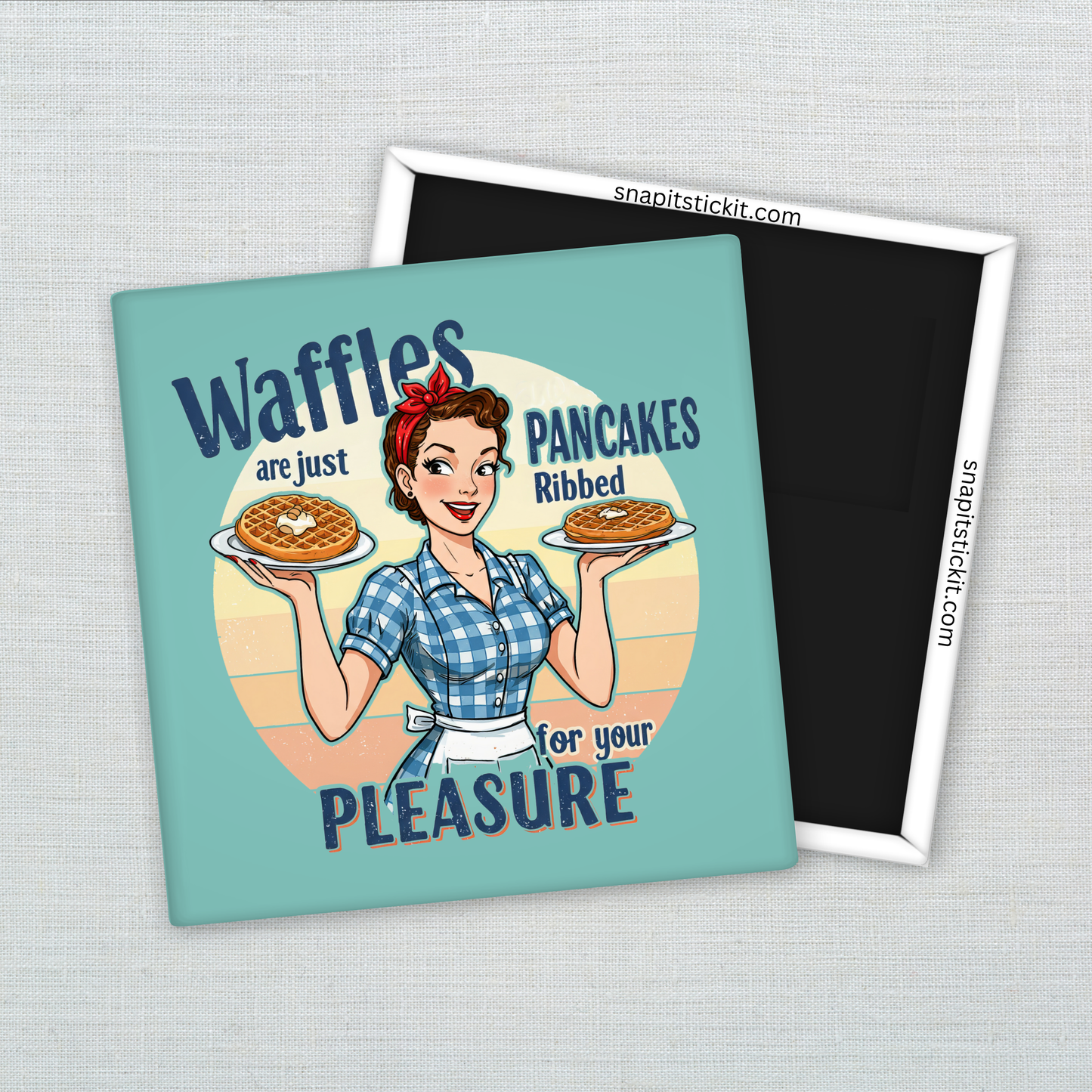 Waffles Are Just Ribbed Pancakes – Funny Sarcastic Retro Housewife Magnet
