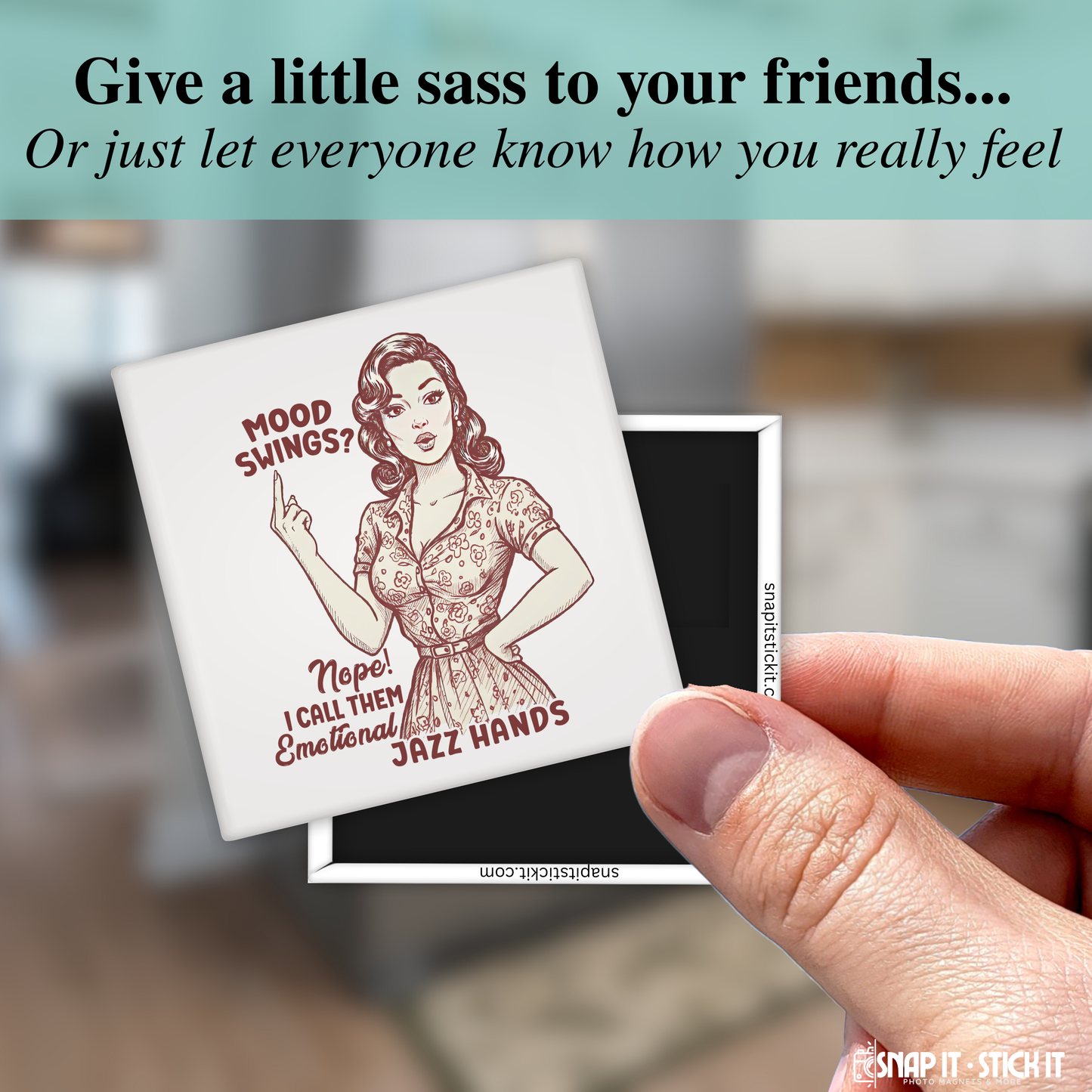 Mood Swings? Nope, Jazz Hands – Funny Sarcastic Retro Housewife Magnet