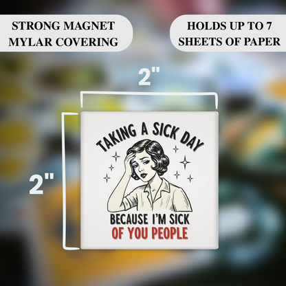 Taking a Sick Day – Funny Sarcastic Retro Housewife Magnet