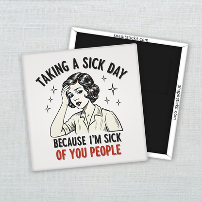 Taking a Sick Day – Funny Sarcastic Retro Housewife Magnet