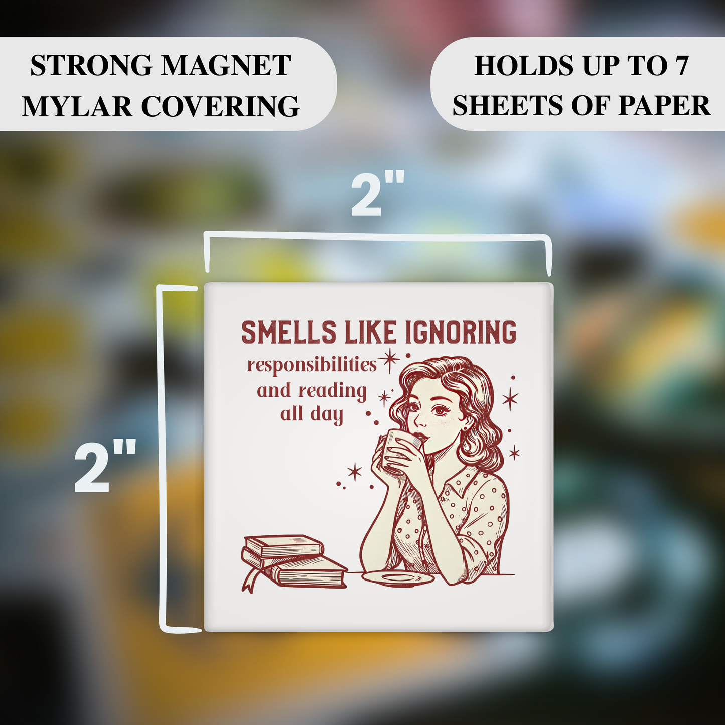 Smells Like Ignoring Responsibilities – Funny Sarcastic Retro Housewife Magnet