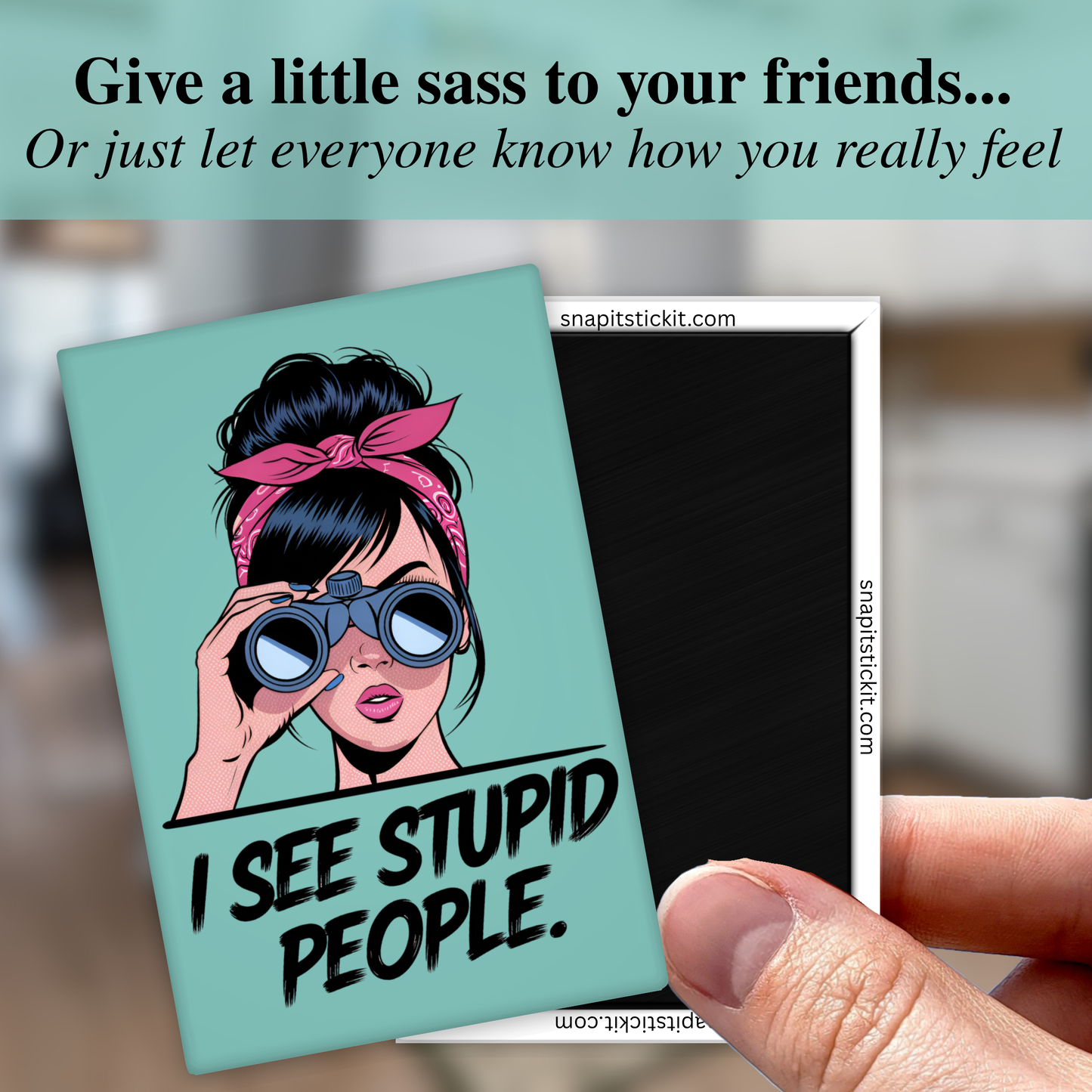 I See Stupid People Magnet – Funny Retro Pop Art Gift