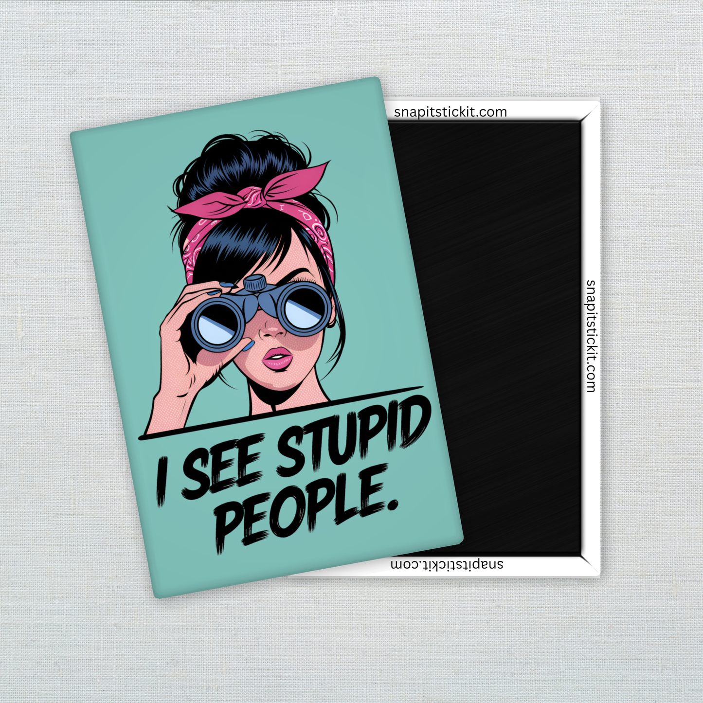 I See Stupid People Magnet – Funny Retro Pop Art Gift