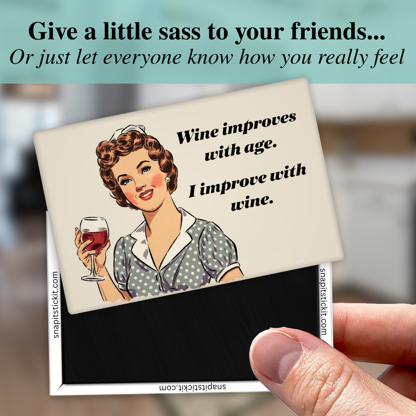 Wine Improves With Age Magnet – Funny Sarcastic Retro Housewife Magnet