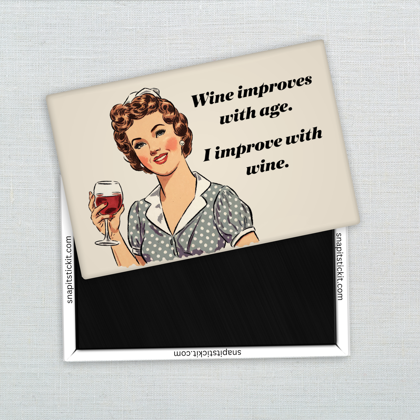 Wine Improves With Age Magnet – Funny Sarcastic Retro Housewife Magnet