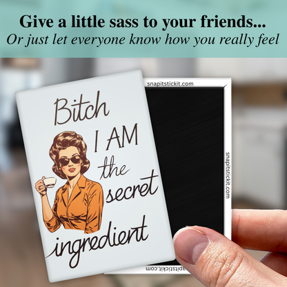 I Am the Secret Ingredient Magnet – Funny Sarcastic Retro Housewife Magnet
